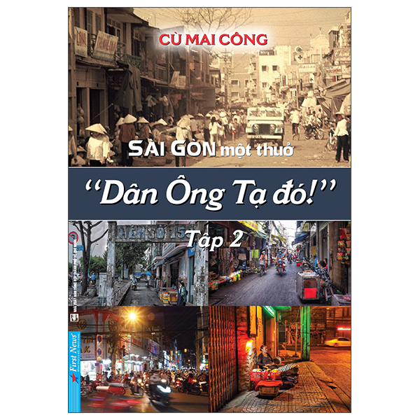 bộ sài gòn một thuở - “dân ông tạ đó!” - tập 2