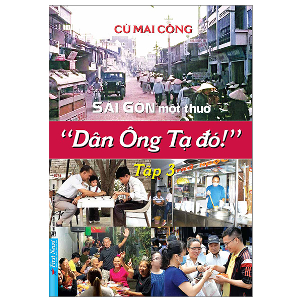 bộ sài gòn một thuở - “dân ông tạ đó!” - tập 3