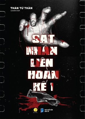 bộ sát nhân liên hoàn kế - tập 1