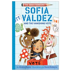 bộ sofia valdez and the vanishing vote: the questioneers book #4