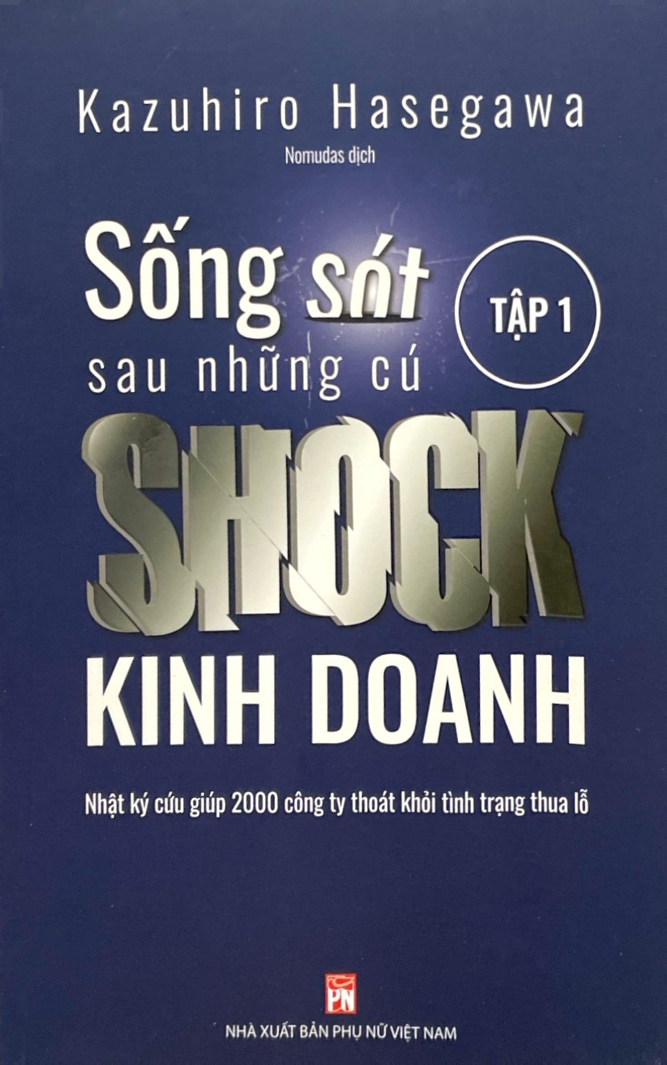bộ sống sót sau những cú shock kinh doanh - tập 1