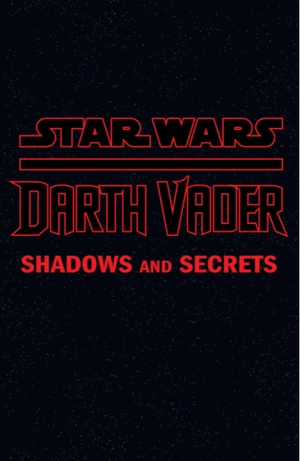 bộ star wars: darth vader vol. 2: shadows and secrets