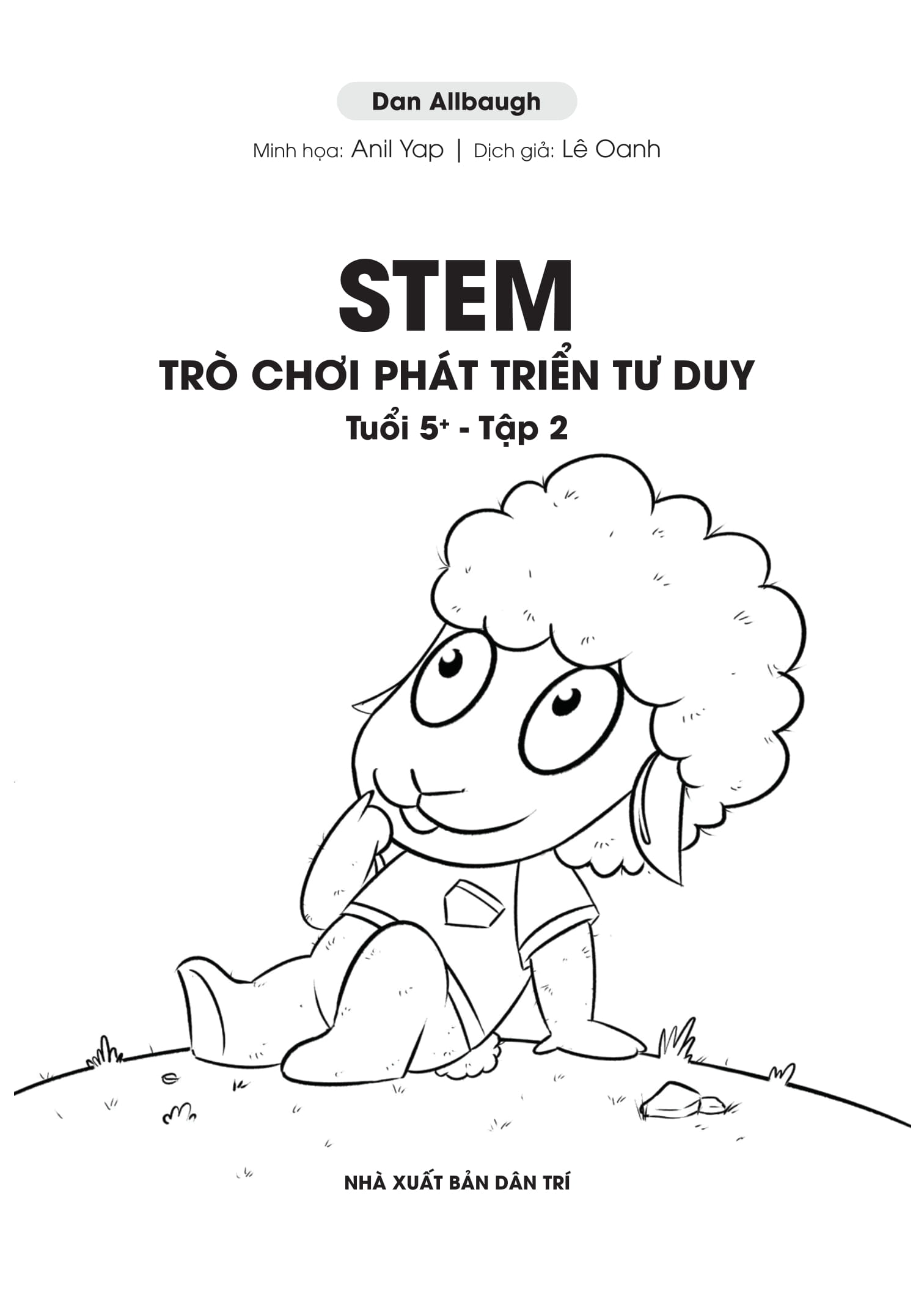 Bo
						
										
										STEM Tro Choi Phat Trien Tu Duy - Tuoi 5+ - Tap 2