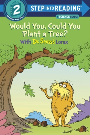 bộ step into reading - step 2: would you, could you plant a tree? with dr. seuss's lorax