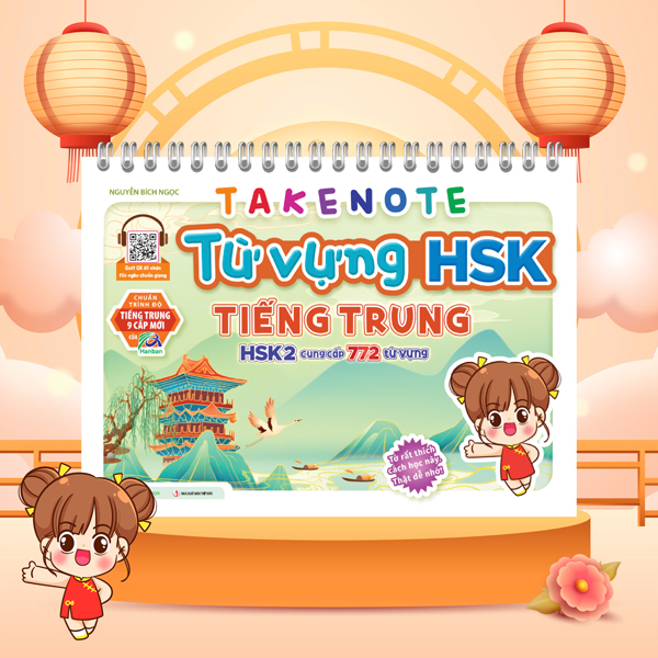 Bo
Takenote - Tu Vung HSK Tieng Trung - HSK2 (Cung Cap 772 Tu Vung)