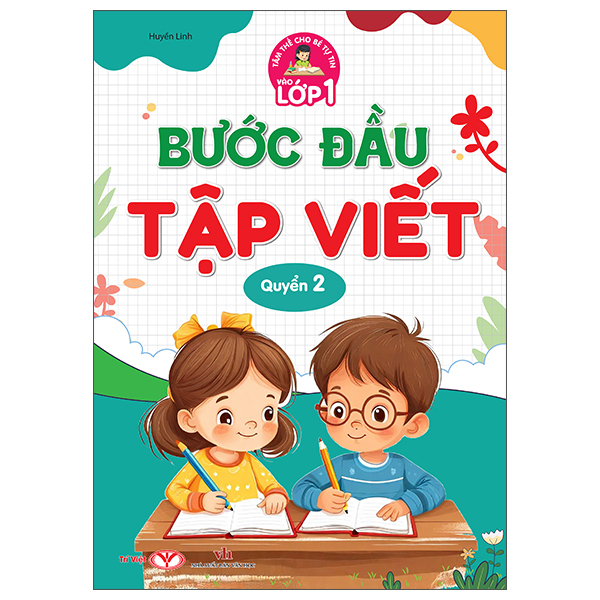 Bộ
						
										
										Tâm Thế Cho Bé Tự Tin Vào Lớp 1 - Luyện Viết - Quyển 1 - Nét Cơ Bản Và Chữ Số