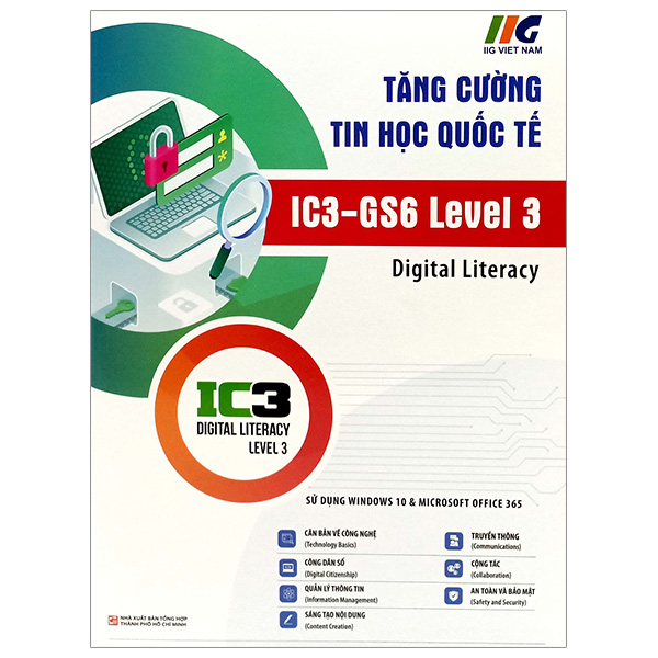 Bo
						
										
										Tang Cuong Tin Hoc Quoc Te - IC3-GS6 Level 2 - Digital Literacy (Tai Ban 2024)