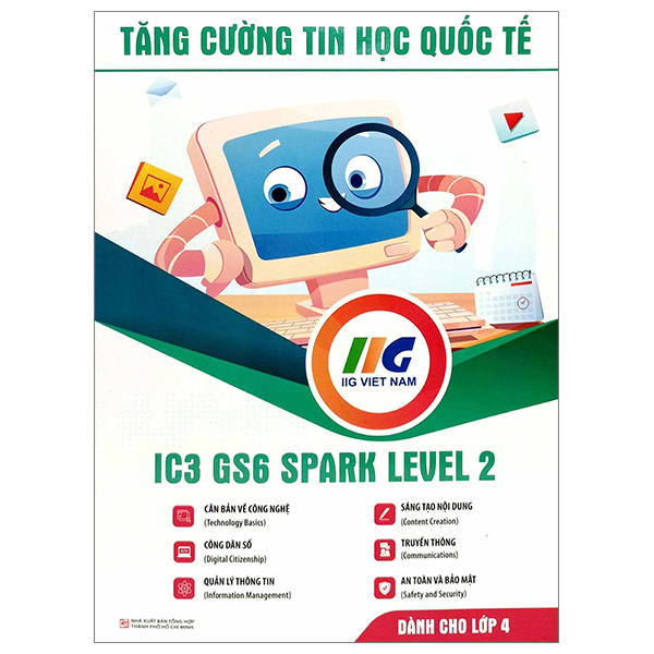 Bo
						
										
										Tang Cuong Tin Hoc Quoc Te - IC3-GS6 Level 2 - Digital Literacy (Tai Ban 2024)