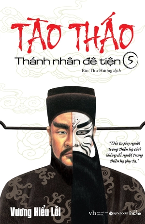 bộ tào tháo - thánh nhân đê tiện - tập 5 (tái bản 2021)