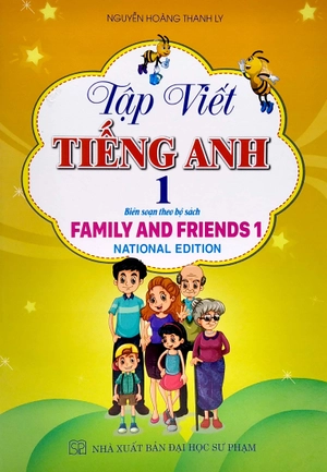 bộ tập viết tiếng anh 1 (biên soạn theo bộ sách family and friends 1)