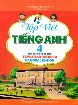 bộ tập viết tiếng anh 4 (biên soạn theo bộ sách family and friends 4 national edition)