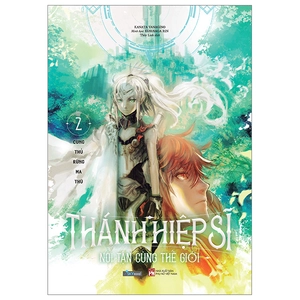 bộ thánh hiệp sĩ nơi tận cùng thế giới - tập 2