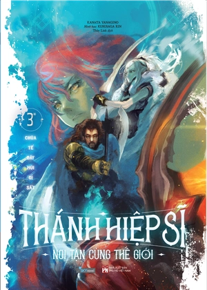 bộ thánh hiệp sĩ nơi tận cùng thế giới - tập 3 - phần 1 - tặng kèm postcard + bookmark