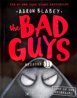 bộ the bad guys - episode 11: the bad guys in the dawn of the underlord