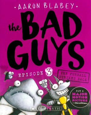 bộ the bad guys - episode 3: the furball strikes back