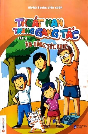 bộ thoát nạn trong gang tấc - tập 6: ăn uống, sức khỏe