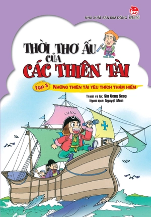 bộ thời thơ ấu của các thiên tài - tập 3 - những thiên tài yêu thích thám hiểm (tái bản 2024)