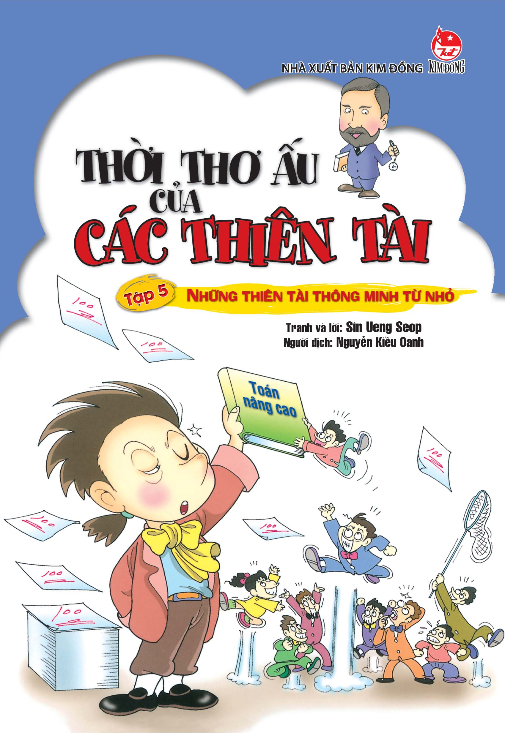 bộ thời thơ ấu của các thiên tài - tập 5 - những thiên tài thông minh từ nhỏ (tái bản 2024)