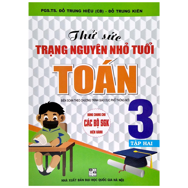 bộ thử sức trạng nguyên nhỏ tuổi toán 3 - tập 2 (biên soạn theo chương trình giáo dục phổ thông mới)