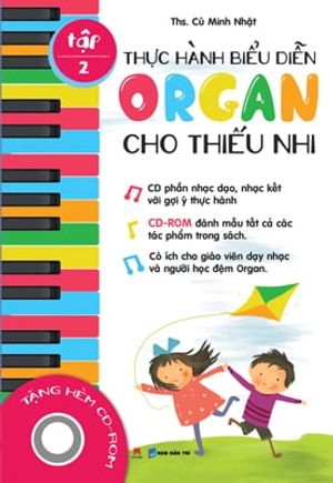 bộ thực hành biểu diễn organ cho thiếu nhi – tập 2