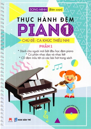 bộ thực hành đệm piano - chủ đề: ca khúc thiếu nhi - phần 1