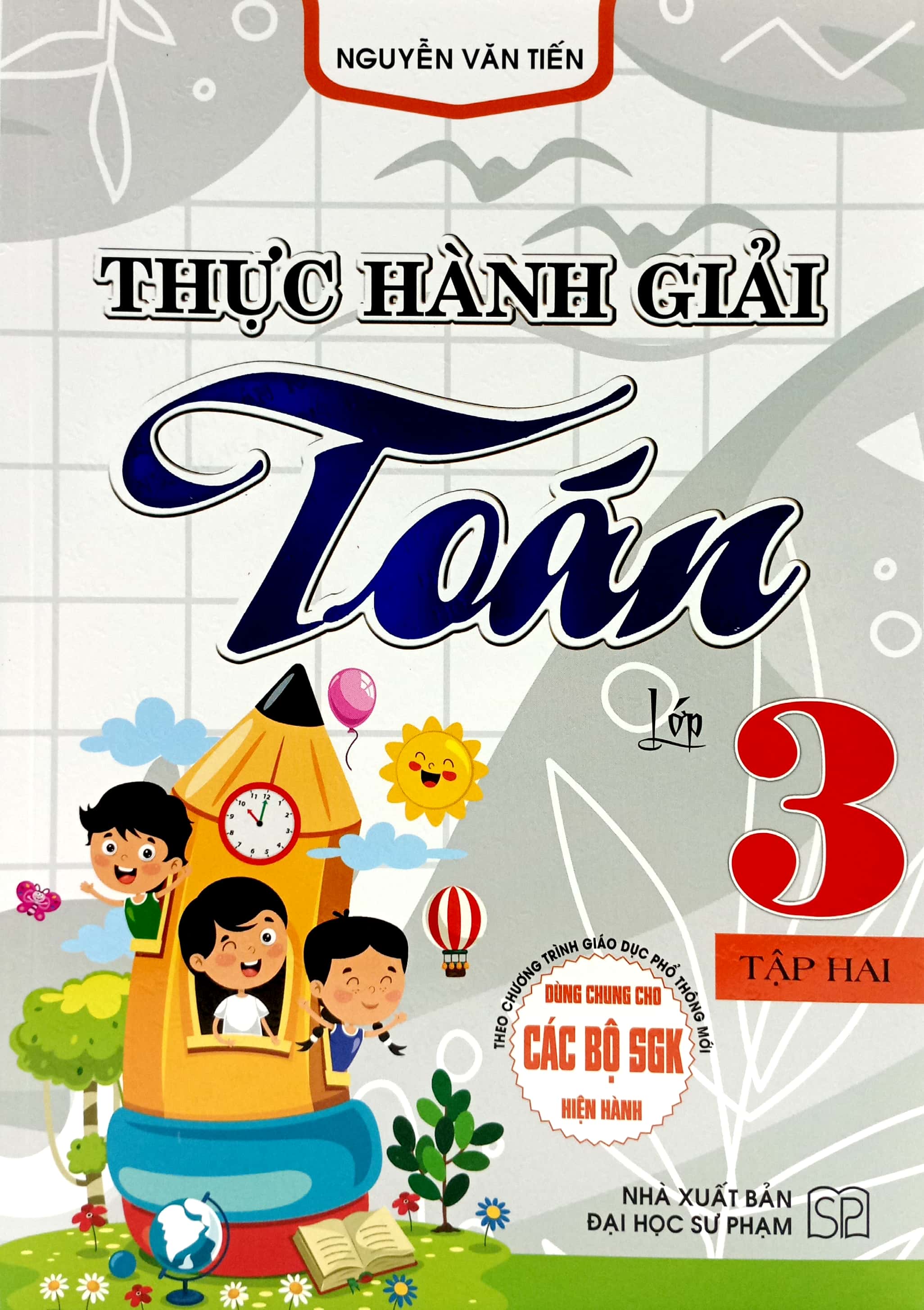 bộ thực hành giải toán lớp 3 - tập 2 (dùng chung cho các bộ sgk hiện hành)