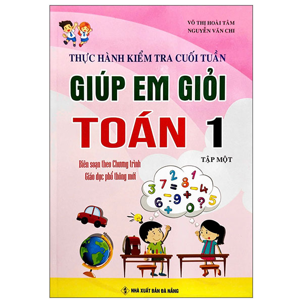 Bo
Thuc Hanh Kiem Tra Cuoi Tuan - Giup Em Hoc Gioi Toan 1 - Tap 1