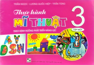 bộ thực hành mĩ thuật theo định hướng phát triển năng lực 3 - tập 1 (2021)