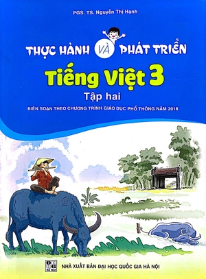 bộ thực hành và phát triển tiếng việt 3 - tập 2 (biên soạn theo chương trình giáo dục phổ thông 2018)