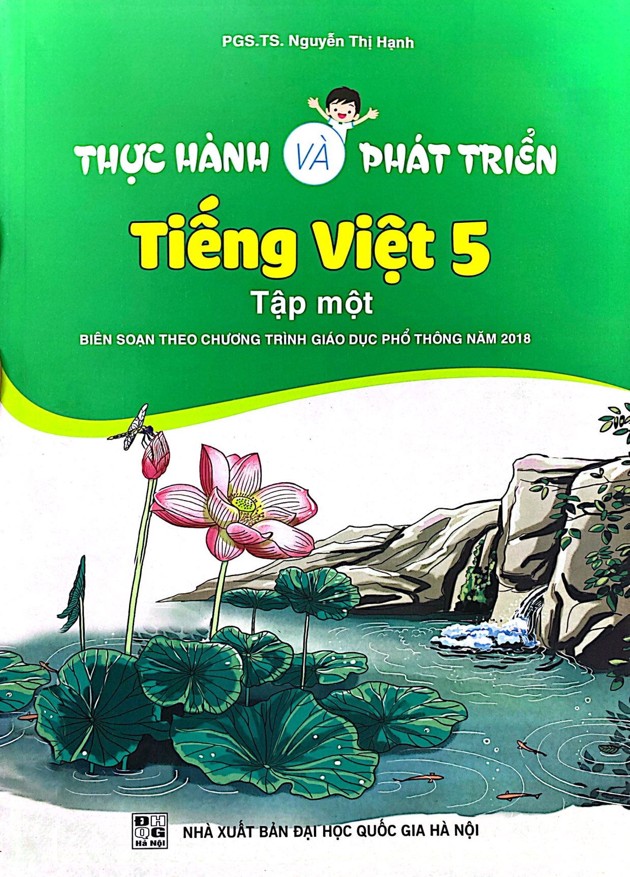 Bo
						
										
										Thuc Hanh Va Phat Trien Tieng Viet 5 - Tap 1 (Bien Soan Theo Chuong Trinh GDPT 2018)