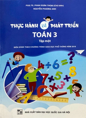 bộ thực hành và phát triển toán 3 - tập một (biên soạn theo chương trình giáo dục phổ thông năm 2018)