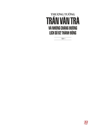 bộ thượng tướng trần văn trà và những chặng đường lịch sử b2 thành đồng - tập 1