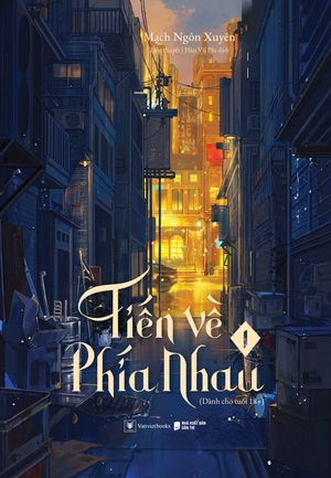 bộ tiến về phía nhau - tập 1 - tặng kèm bookmark