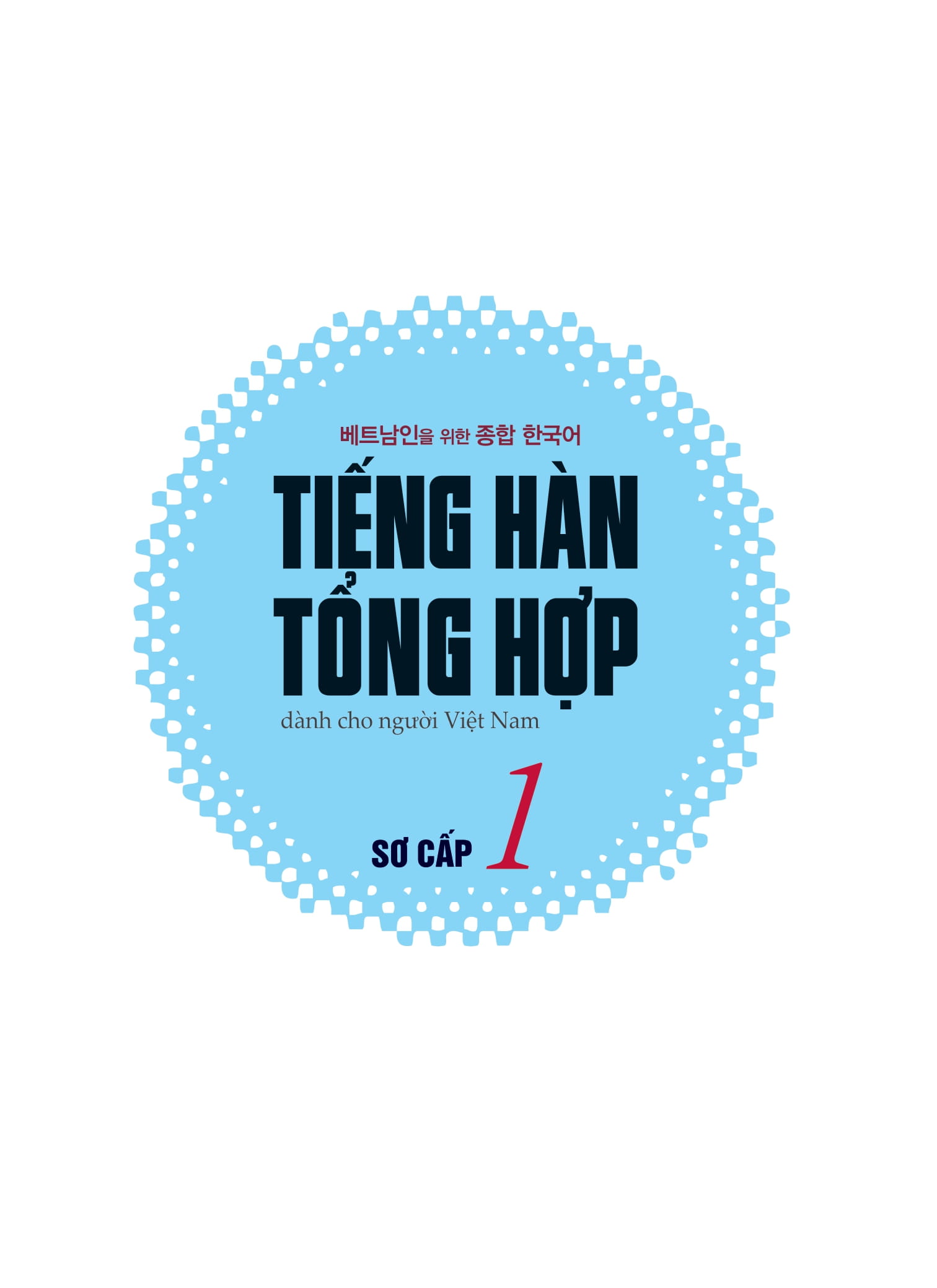 Bo
						
										
										Tieng Han Tong Hop Danh Cho Nguoi Viet Nam - So Cap 1 - Ban Mau (Tai Ban 2025)