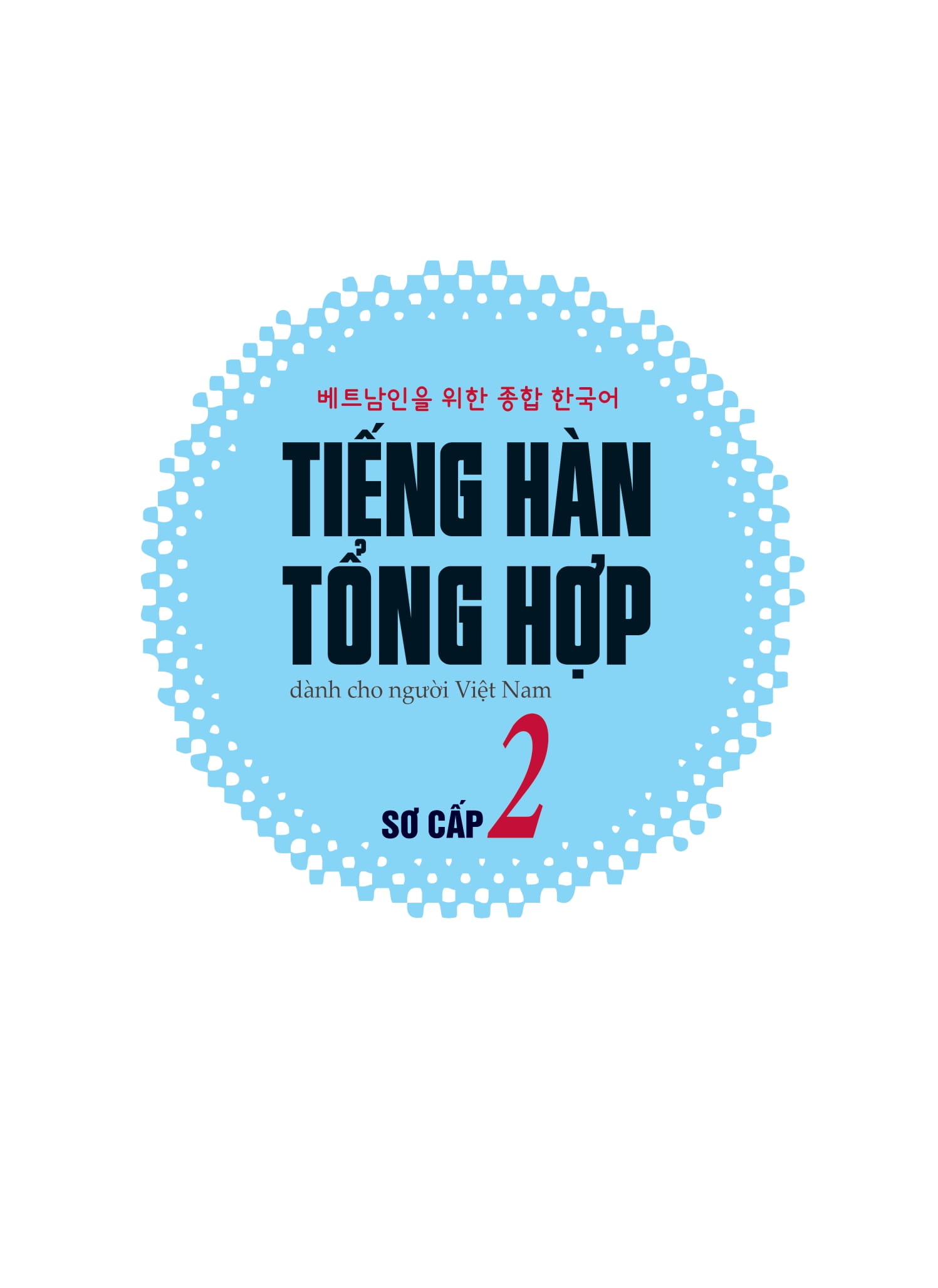 Bo
						
										
										Tieng Han Tong Hop Danh Cho Nguoi Viet Nam - So Cap 2 -  Ban Mau