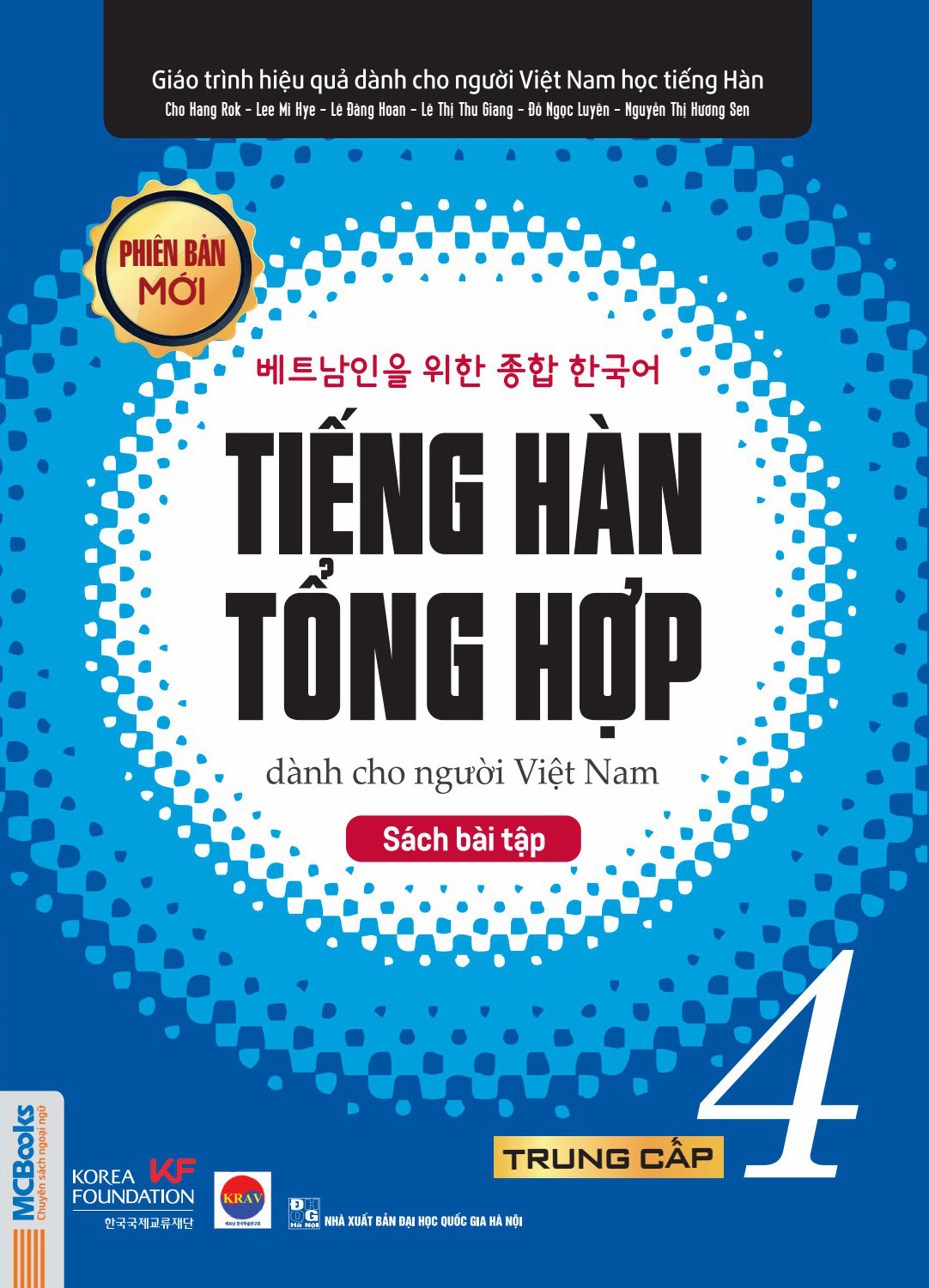 Bo
						
										
										Tieng Han Tong Hop Danh Cho Nguoi Viet Nam - Trung Cap 4 - Sach Bai Tap (Tai Ban 2025)