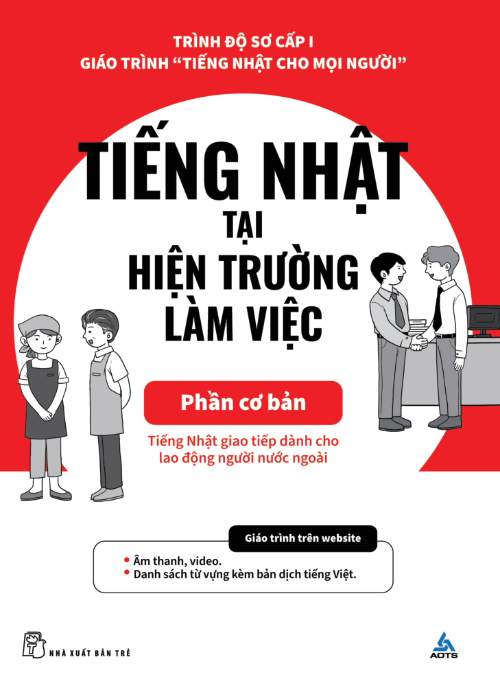 bộ tiếng nhật cho mọi người - sơ cấp 1 - tiếng nhật tại hiện trường làm việc - phần cơ bản
