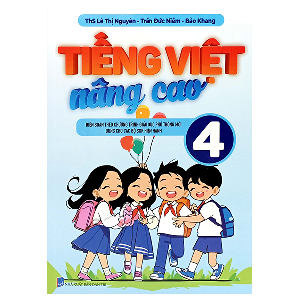 Bo
Tieng Viet Nang Cao 4 (Theo Chuong Trinh GDPT Moi)