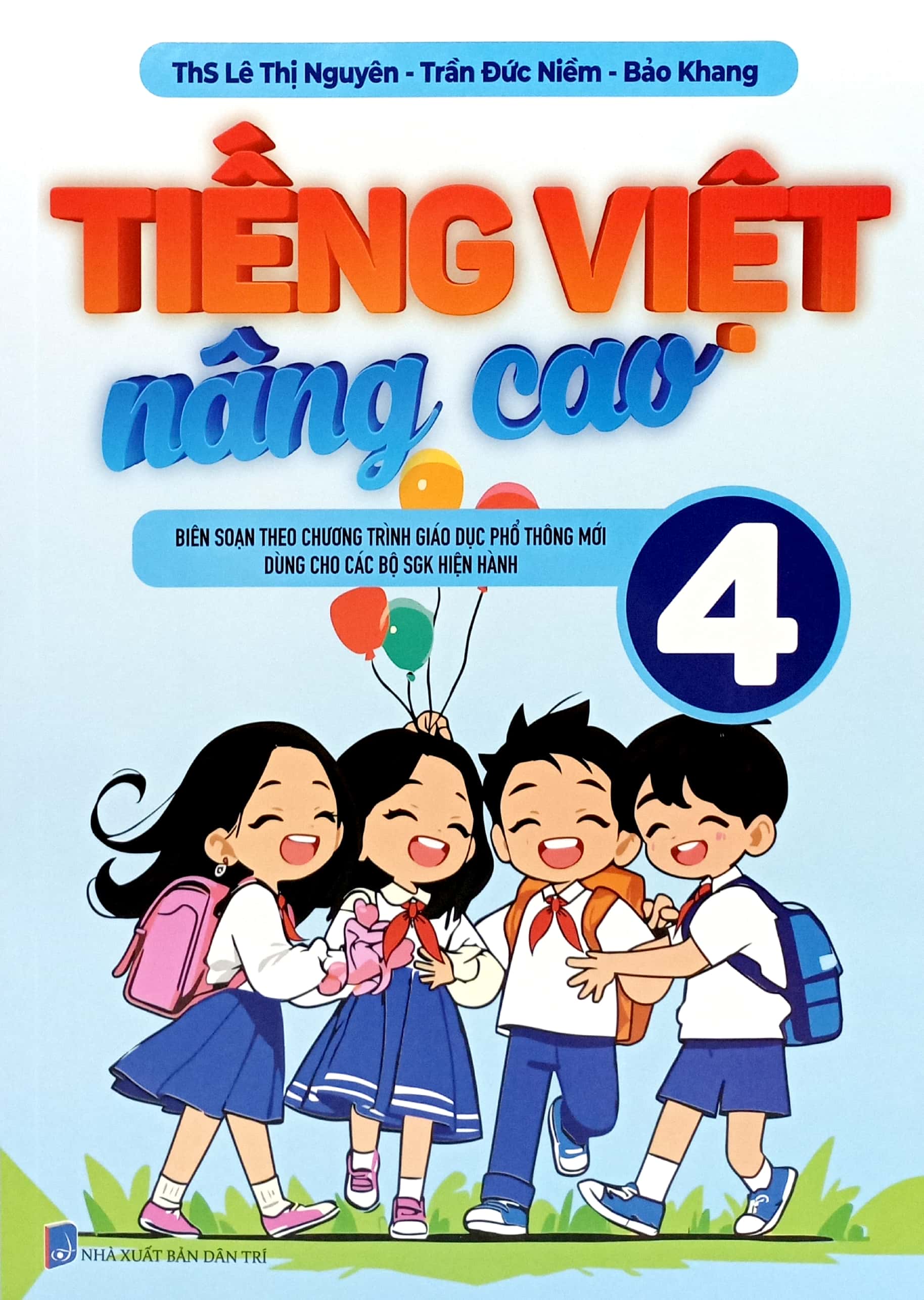Bo
						
										
										Tieng Viet Nang Cao 4 (Theo Chuong Trinh GDPT Moi)