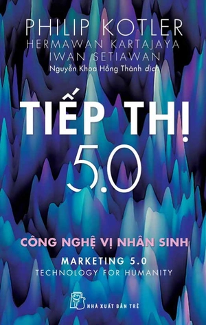 bộ tiếp thị 5.0: công nghệ vị nhân sinh