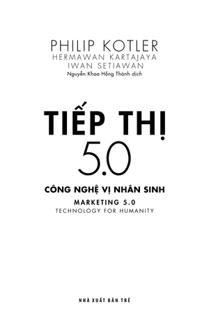 bộ tiếp thị 5.0: công nghệ vị nhân sinh