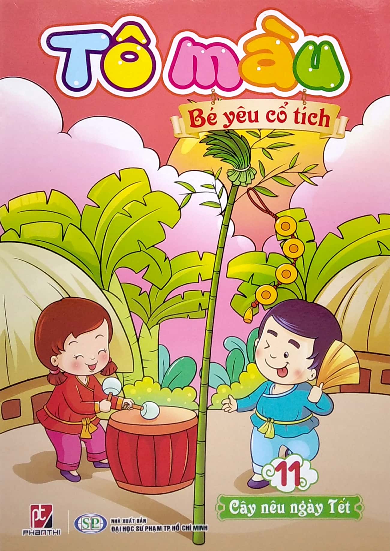 bộ tô màu bé yêu cổ tích - tập 11: cây nêu ngày tết