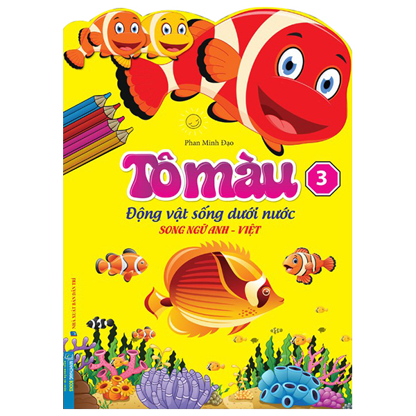 bộ tô màu động vật sống dưới nước - song ngữ anh-việt - tập 3 (tái bản 2023)