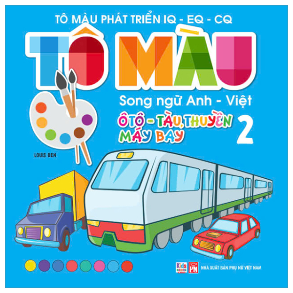 Bo
						
										
										To Mau Phat Trien IQ-EQ-CQ - Song Ngu Anh-Viet - Oto-Tau Thuyen-May Bay - Tap 4