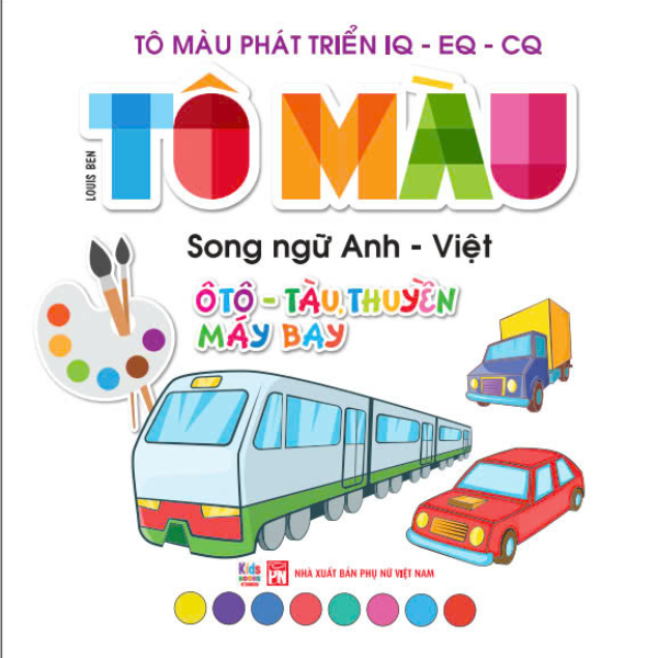 Bo
						
										
										To Mau Phat Trien IQ-EQ-CQ - Song Ngu Anh-Viet - Oto-Tau Thuyen-May Bay - Tap 4