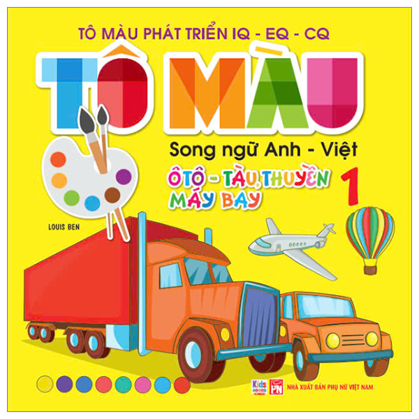 Bo
						
										
										To Mau Phat Trien IQ-EQ-CQ - Song Ngu Anh-Viet - Oto-Tau Thuyen-May Bay - Tap 4