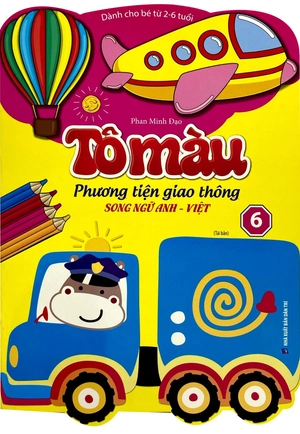 bộ tô màu phương tiện giao thông song ngữ anh việt - tập 6 (dành cho bé từ 2-6 tuổi)
