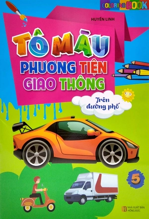 bộ tô màu phương tiện giao thông - tập 5: trên đường phố (tái bản 2021)