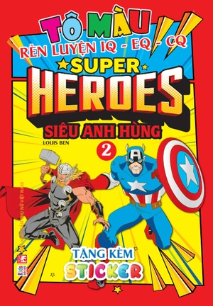 bộ tô màu rèn luyện iq eq cq - super heroes siêu anh hùng - tập 2 - tặng kèm sticker