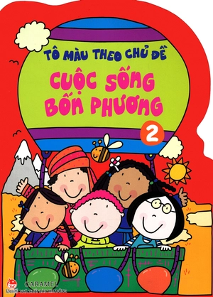 bộ tô màu theo chủ đề - cuộc sống bốn phương - tập 2